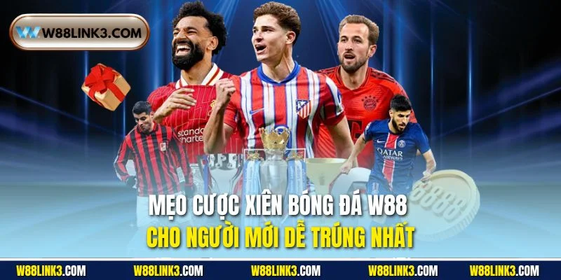 Mẹo cược xiên bóng đá